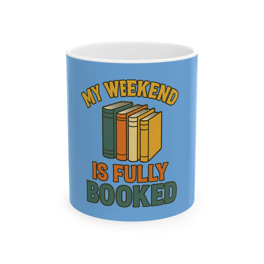 Book Lover's Ceramic Mug, Perfect Gift for Readers, Literary Enthusiasts, Coffee Mug, Weekend Vibes, Reading Time
